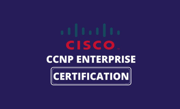 Cisco CCNP Enterprise Certification And Its Particular Features: New ...