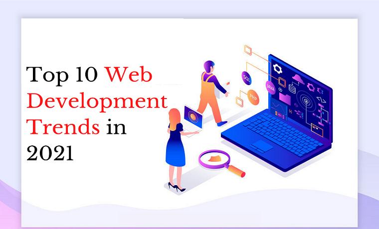 Top 10 Web Development Trends in 2021